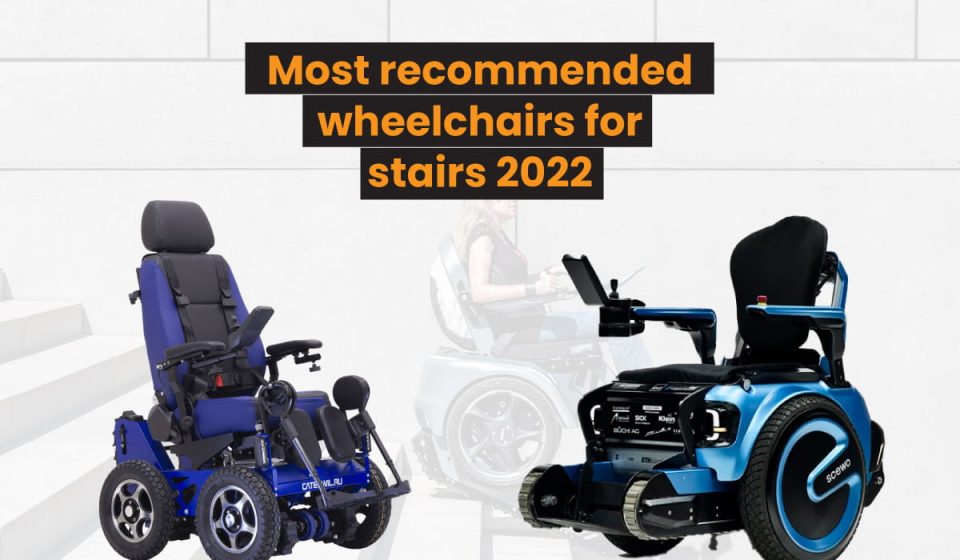 most recommended wheelchairs for stairs