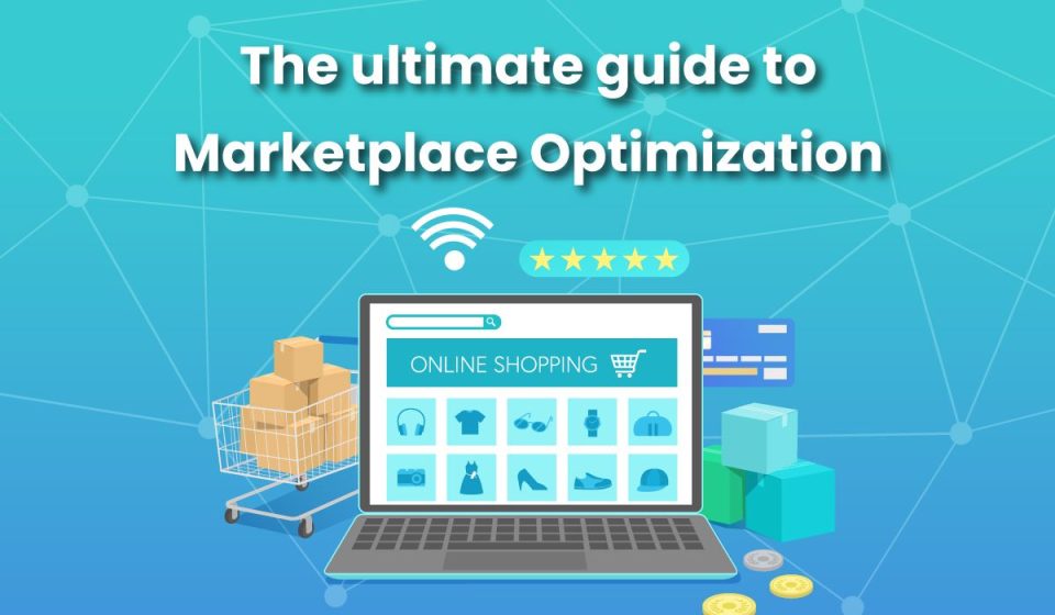The Ultimate Guide To Marketplace Optimization