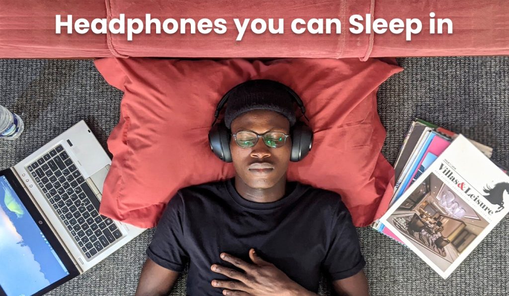 Headphones you can sleep in